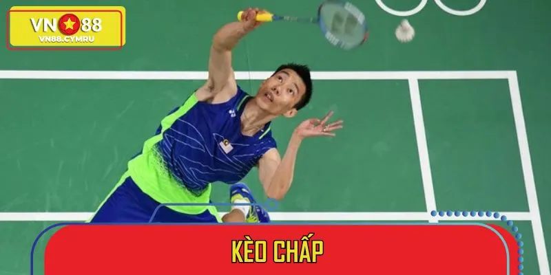 Kèo chấp luôn là lựa chọn được yêu thích nhất