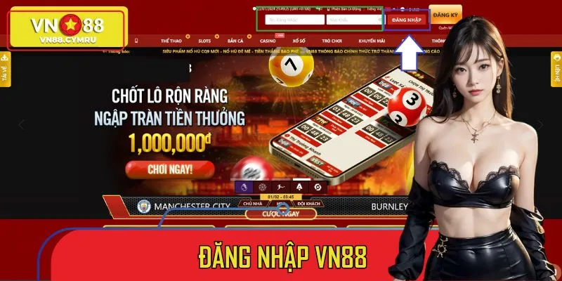Hướng Dẫn Đăng Nhập VN88 Nhanh Chóng Mà Game Thủ Nên Biết