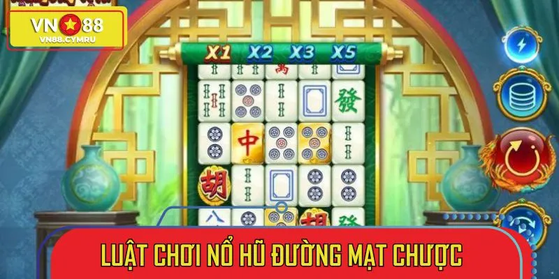 Cụ thể luật chơi nổ hũ đường mạt chược
