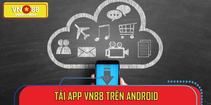 Hướng dẫn tải app chi tiết trên hệ điều hành Android