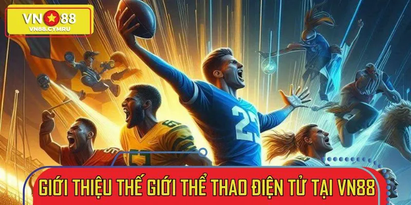 Thông tin sơ lược về sảnh Thể thao điện tử