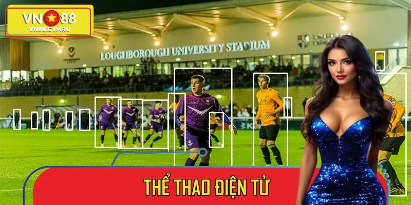 Thể Thao Điện Tử VN88: Game Hay, Giải Thưởng Ngập Tràn